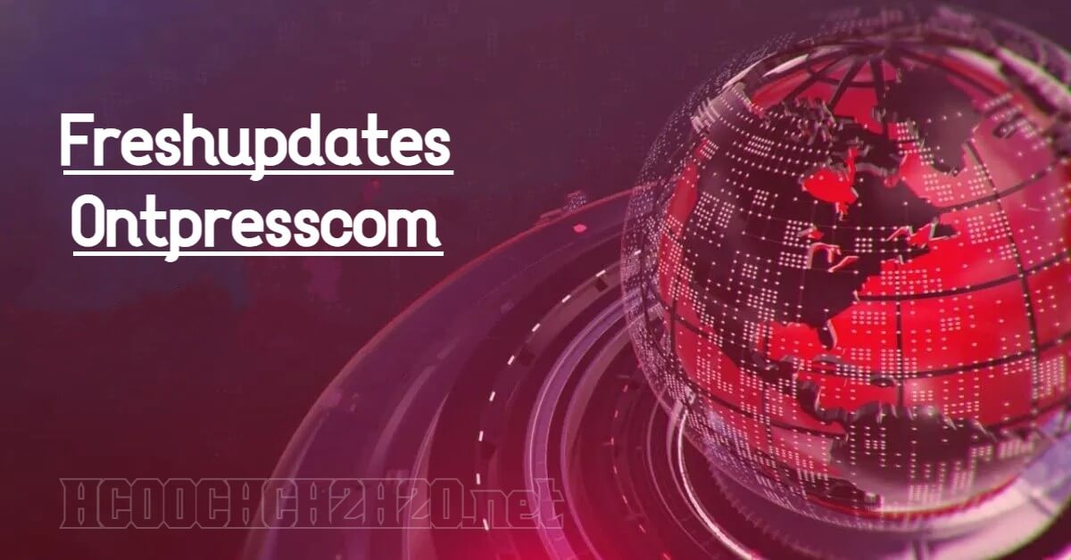 Freshupdates ontpresscom