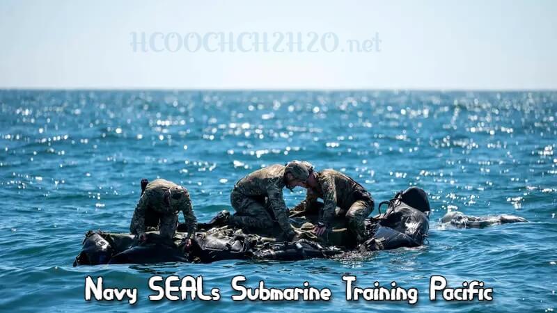 Navy SEALs Submarine Training Pacific